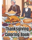 Thanksgiving Coloring Book: High Quality Illustrations Of Thanksgiving Coloring Pages With Pumpkins, Autumn Leaves, Turkeys, Apples By Dana Nguyen Cover Image