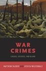 War Crimes: Causes, Excuses, and Blame Cover Image