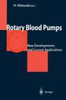 Rotary Blood Pumps: New Developments and Current Applications Cover Image