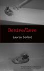 Desire/Love By Lauren Berlant Cover Image