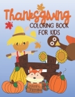 Thanksgiving Coloring Book for Kids: Over 50 Easy and Fun Coloring Pages for Young Children, Preschoolers and Kids By Pumpkin Soup Cover Image