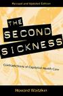 The Second Sickness: Contradictions of Capitalist Health Care By Howard Waitzkin Cover Image