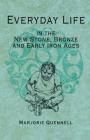 Everyday Life in the New Stone, Bronze and Early Iron Ages Cover Image