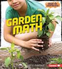 Garden Math (Math Everywhere!) By Katie Marsico Cover Image