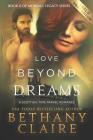 Love Beyond Dreams (Large Print Edition): A Scottish, Time Travel Romance (Morna's Legacy #6) By Bethany Claire Cover Image