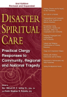 Disaster Spiritual Care: Practical Clergy Responses to Community, Regional and National Tragedy Cover Image