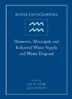 Water Encyclopedia, Domestic, Municipal, and Industrial Water Supply and Waste Disposal Cover Image