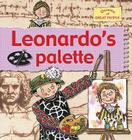 Leonardo's Palette By Gerry Bailey, Karen Foster Cover Image