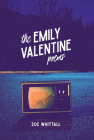 The Emily Valentine Poems By Zoe Whittall Cover Image