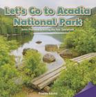 Let's Go to Acadia National Park: Solve Problems Involving the Four Operations By Presley Adams Cover Image