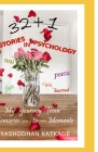 32 + 1 Stories in Psychology: My journey from Memories to Moments By Yashodhan Katkade Cover Image