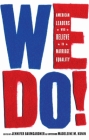 We Do!: American Leaders Who Believe in Marriage Equality By Madeleine M. Kunin (Editor), Jennifer Baumgardner (Editor) Cover Image