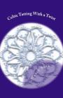 Celtic Tatting With a Twist By Wally Sosa Cover Image
