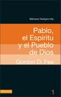 Btv # 01: Pablo, El Espíritu Y El Pueblo de Dios (Biblioteca Teologica Vida #1) By Gordon D. Fee Cover Image