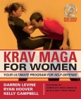 Krav Maga for Women: Your Ultimate Program for Self Defense By Darren Levine, Ryan Hoover, Kelly Campbell Cover Image