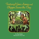 Fentanyl Goes Away and Chippo Saves the Day By Nita Brady, Amy Auld (Illustrator) Cover Image