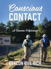 Conscious Contact: A Camino Pilgrimage By Deacon Bill Rich Cover Image