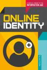 Online Identity (Essential Library of the Information Age) By Laura Perdew Cover Image