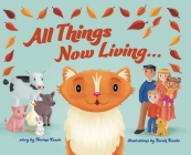All Things Now Living By Norma Lewis, Sarah Kaake (Illustrator) Cover Image