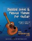 Classical Solos & Famous Themes for Guitar By Larry E. Newman Cover Image