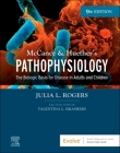 McCance & Huether's Pathophysiology: The Biologic Basis for Disease in Adults and Children By Julia Rogers Cover Image