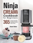 Ninja CREAMi Cookbook For Beginners By Sreami Celsen Cover Image