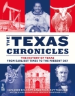 The Texas Chronicles: The History of Texas from Earliest Times to the Present Day By Mark Skipworth, Christopher Lloyd (Created by) Cover Image