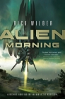 Alien Morning By Rick Wilber Cover Image
