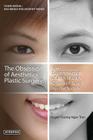 The Obsession of Aesthetics Plastic Surgery: The Deconstruction of an Artificially Obsessed South Korean Society By Duyen Truong-Ngoc Tran Cover Image