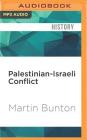 Palestinian-Israeli Conflict: A Very Short Introduction (Very Short Introductions (Audio)) By Martin Bunton, Neil Shah (Read by) Cover Image