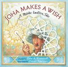 Joha Makes a Wish: A Middle Eastern Tale Cover Image