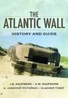 The Atlantic Wall: History and Guide Cover Image