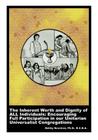 The Inherent Worth and Dignity of ALL Individuals: Encouraging Full Participation in our Unitarian Universalist Congregations By Bobby Newman Ph. D. Cover Image