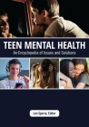 Teen Mental Health: An Encyclopedia of Issues and Solutions By Len Sperry (Editor) Cover Image