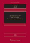Sentencing Law and Policy: Cases, Statutes, and Guidelines (Aspen Casebook) Cover Image