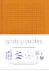 Grids & Guides Orange: A Notebook for Visual Thinkers By Princeton Architectural Press Cover Image