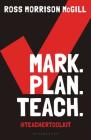 Mark. Plan. Teach.: Save Time. Reduce Workload. Impact Learning. Cover Image
