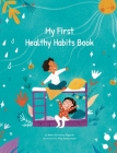 My First Healthy Habits Book By Maria Gigante Cover Image