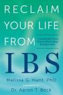 Reclaim Your Life from IBS: A Scientifically Proven Plan for Relief Without Restrictive Diets Cover Image