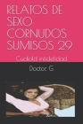 Relatos de Sexo Cornudos Sumisos 29: Cuckold infidelidad By Doctor G Cover Image