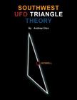 Southwest UFO Triangle Theory By Andrew Oien Cover Image