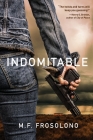 Indomitable By M. F. Frosolono Cover Image