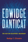 Edwidge Danticat: The Haitian Diasporic Imaginary (New World Studies) By Nadège T. Clitandre Cover Image
