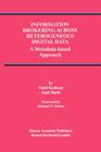 Information Brokering Across Heterogeneous Digital Data: A Metadata-Based Approach (Advances in Database Systems #20) Cover Image