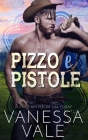 Pizzo e pistole By Vanessa Vale Cover Image