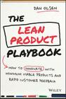 The Lean Product Playbook: How to Innovate with Minimum Viable Products and Rapid Customer Feedback By Dan Olsen Cover Image