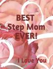 Best Step Mom Ever!: Mother's Day Gift with Greeting Card and Adult Coloring Book for Step Moms Cover Image