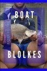 Boat Blokes By Peter Slater Cover Image