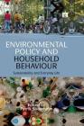 Environmental Policy and Household Behaviour: Sustainability and Everyday Life By Patrik Soderholm (Editor) Cover Image