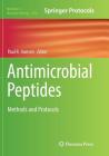 Antimicrobial Peptides: Methods and Protocols (Methods in Molecular Biology #1548) By Paul R. Hansen (Editor) Cover Image
